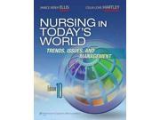 Nursing in Today s World Trends Issues and Management NURSING IN TODAY S WORLD