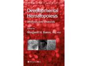 Developmental Hematopoiesis: Methods & Protocols (methods In Molecular Medicine)