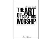 The Art Of Curating Worship