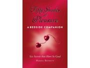 Fifty Shades Of Pleasure: A Bedside Companion: Sex Secrets That Hurt So Good