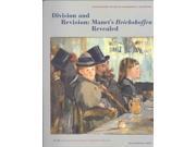 Division and Revision Manet s Reichshoffen Revealed