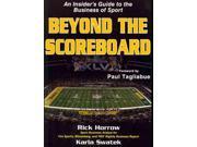 Beyond the Scoreboard An Insider s Guide to the Business of Sport