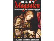 Mary Magdalen In the Visions of Anne Catherine Emmerich