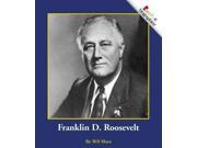 Franklin D. Roosevelt Rookie Biographies