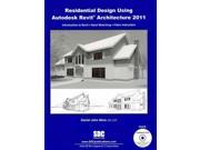 Residential Design Using Autodesk Revit Architecture 2011 PCK PAP DV