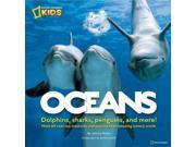 Oceans Dolphins Sharks Penguins and More! Meet 60 Cool Sea Creatures and Explore Their Amazing Watery World.