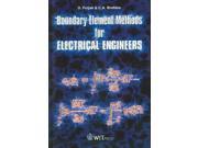Boundary Element Methods For Electrical Engineers Advances in Electrical Engineering and Electromagnetics