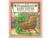 Franklin s Baby Sister Franklin