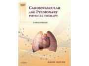 Cardiovascular and Pulmonary Physical Therapy A Clinical Manual