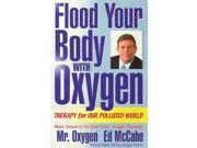 Flood Your Body With Oxygen Therapy for Our Polluted World