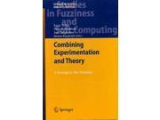 Combining Experimentation and Theory Studies in Fuzziness and Soft Computing 1