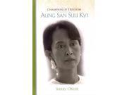 Aung San Suu Kyi Champion of Freedom