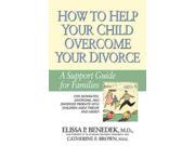 How To Help Your Child Overcome Your Divorce 2