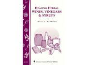 Healing Herbal Wines, Vinegars & Syrups