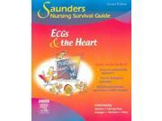 ECGs the Heart Saunders Nursing Survival Guide 2