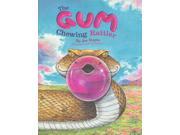 The Gum Chewing Rattler
