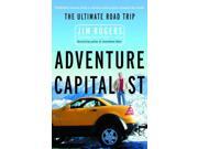 Adventure Capitalist: The Ultimate Road Trip