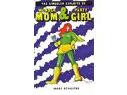 The Singular Exploits of Wonder Mom Party Girl