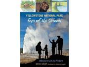 Yellowstone National Park Eye of the Grizzly Adventures With the Parkers