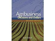 Agribusiness Decisions and Dollars