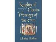 Knights of Spain Warriors of the Sun