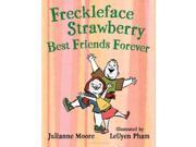 Freckleface Strawberry Best Friends Forever Freckleface Strawberry