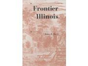 Frontier Illinois A History of the Trans appalachian Frontier