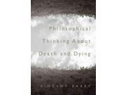 Philosophical Thinking about Death and Dying