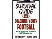 Survival Guide for Coaching Youth Football 1