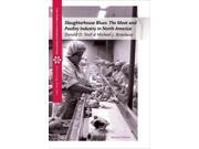 Slaughterhouse Blues The Meat and Poultry Industry in North America Case Studies on Contemporary Social Issues