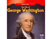 The Life of George Washington Famous Lives