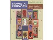 Educational Foundations Diverse Histories Diverse Perspectives