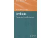 Zintl Ions: Principles And Recent Developments (stucture And Bonding)