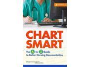 Chart Smart The A to Z Guide to Better Nursing Documentation