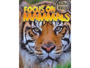 Focus on Mammals Animal Watch