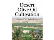 Desert Olive Oil Cultivation Advanced Biotechnologies