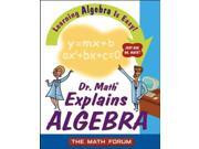 Dr. Math Explains Algebra