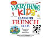 The Everything Kids Learning French Book Everything Kids Series Bilingual
