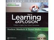 The Learning Explosion 9 Rules to Ignite Your Virtual Classrooms Library Edition