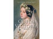 Queen Victoria: A Life
