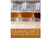 The Beverage Manager's Guide To Wines, Beers, And Spirits 3