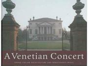 A Venetian Concert Grand Italian Architecture And Renaissance Music