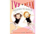 Ivy Bean Doomed to Dance Ivy and Bean