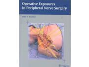 Operative Exposures In Peripheral Nerve Surgery
