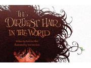 The Dirtiest Hair In The World 1