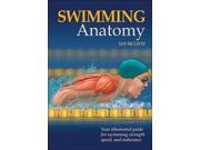 Swimming Anatomy Your Illustrated Guide for Swimming Strength Speed and Endurance