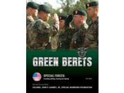 Green Berets Special Forces Protecting Building Teaching and Fighting