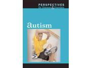 Autism Perspectives on Diseases and Disorders