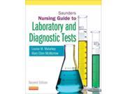 Saunders Nursing Guide to Laboratory and Diagnostic Tests NURSE S MANUAL OF LABORATORY TESTS AND DIAGNOSTIC PROCEDURES