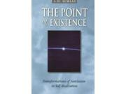 The Point Of Existence: Transformations Of Narcissism In Self-realization (diamond Mind Series, 3)
